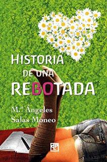Historia de una rebotada – M.ª Ángeles Salas Moneo,Descargar gratis http://www.librosinpagar.info/2018/04/historia-de-una-rebotada-m-angeles.html