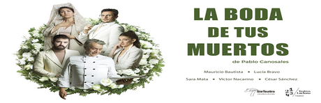La boda de tus muertos [TEATRO] ´La familia´ se sirve en plato frío.