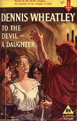 To the devil a daughter una novela de Dennis Wheatley