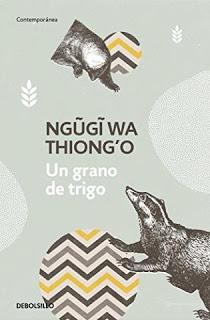 Un grano de trigo – Ngugi wa Thiong’o,Descargar gratis http://www.librosinpagar.info/2018/04/un-grano-de-trigo-ngugi-wa.html
