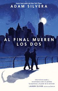 Reseña: Al final mueren los dos, Adam Silvera