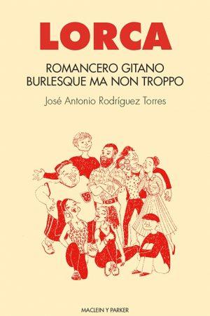 José Antonio Rodríguez Torres: Romancero gitano burlesque