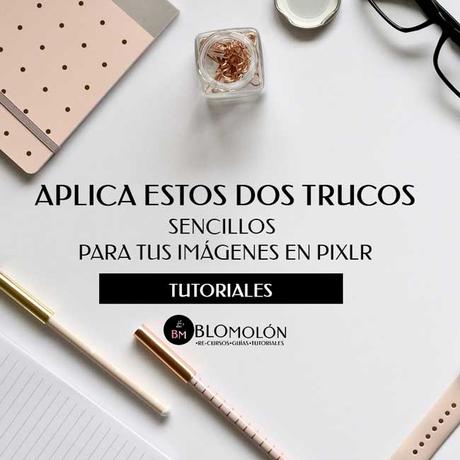 Aplica Estos Dos Trucos Sencillos Para Tus Imágenes Con Pixlr Aplica Estos Dos Trucos Sencillos Para Tus Imágenes Con Pixlr