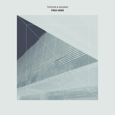 [Apuesta Telúrica] Tatsumi And Masako - Fred Urbà EP