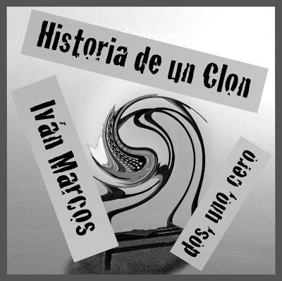 [Disco] Iván Marcos - Historia De Un Clon (Dos, Uno, Cero) (2018)