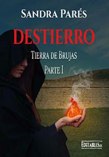 Destierro - Tierra de brujas de Sandra Parés destierro tierra de brujas libro