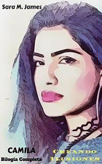 Camila. Creando ilusiones (Bilogía Completa) – Sara M. James,Descargar gratis http://www.librosinpagar.info/2018/05/camila-creando-ilusiones-bilogia.html