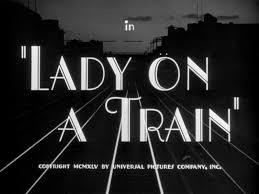 DAMA DEL TREN, LA (Lady on a Train) (USA, 1945) Intriga, Comedia