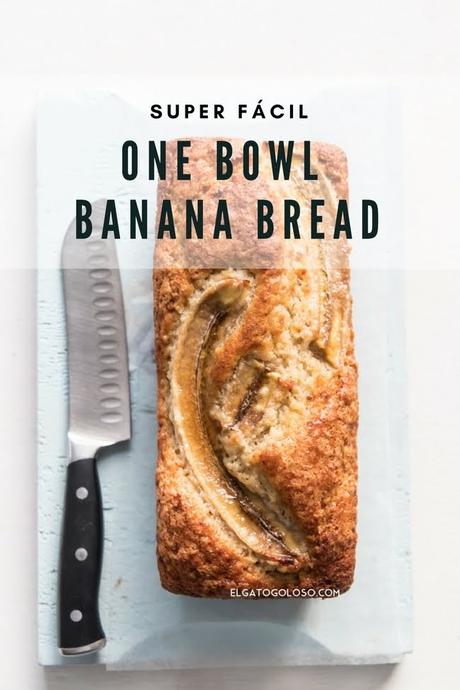 MĂĄs fĂĄcil imposible: Banana Bread en un solo recipiente, receta de www.elagtogoloso.com