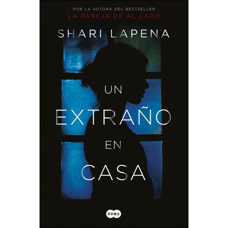 Un extraño en casa, de Shari Lapena
