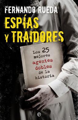 7 mejores libros de Fernando Rueda Espías y traidores