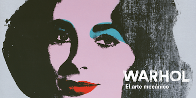 WARHOL [EXPO] El arte mecánico. 