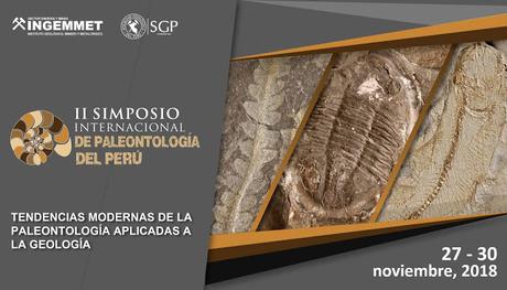 El 2do SIMPOSIO INTERNACIONAL DE PALEONTOLOGÍA DEL PERÚ tendrá una Sesión de Geoética . NOV 2018