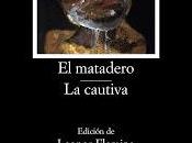 matadero cautiva, Esteban Echeverría