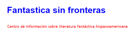 Fantástica sin frontera, un blog informativo de la literatura fantástica hispanoamericana