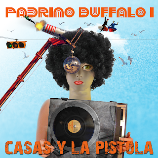 EP's (XIX) Casas y la Pistola - Padrino Buffalo I (2018)
