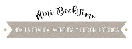 Mini-BookTime: novela gráfica, aventura y ficción histórica