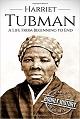 Luchando por la libertad, Harriet Tubman (1820?-1913)