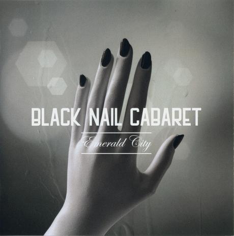 BLCK NAIL CABARET - EMERALD CITY BLCK NAIL CABARET - EMERALD CITY