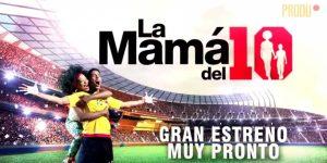 La Mamá Del 10 Capitulo 47 lunes 7 de mayo 2018