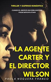 (Reseña) La Agente Carter y El Director Wilson by Paola Noguera Franco