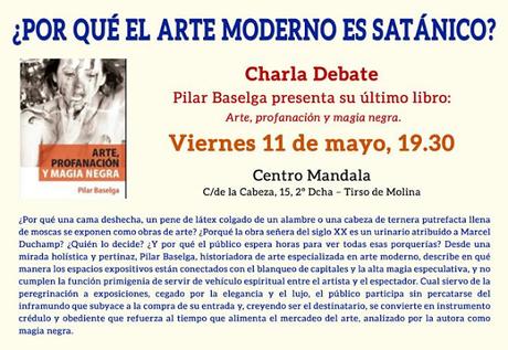 VIERNES 11 MAYO: Charla en Madrid sobre ¿por qué el  ARTE moderno es SATÁNICO?