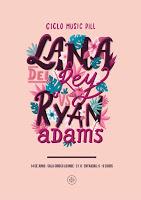 Music Pill con Lana del Rey y Ryan Adams
