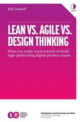 Una comparativa de Agile, Lean Startup y Design Thinking a cargo de Jeff Gothelf