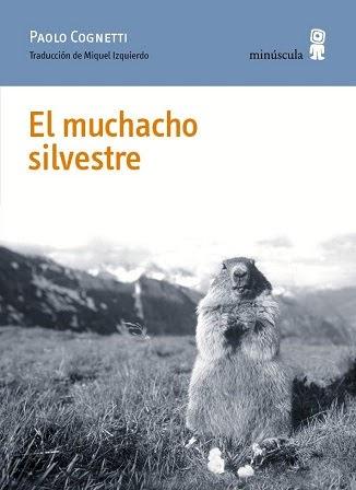 El muchacho silvestre - Paolo Cognetti