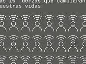 sociedad hiperdigital; fuerzas cambiarán nuestras vidas