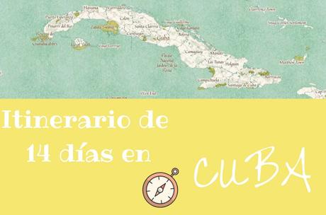 itinerario por Cuba durante 14 días