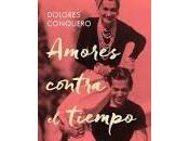 Amores contra tiempo. Dolores Conquero