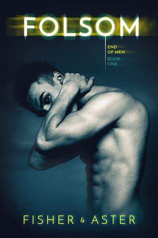 Folsom (End of Men, #1)