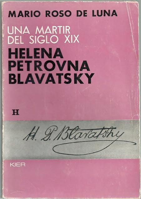 H.P. Blavatsky una Martir del Siglo XIX por Marío Roso de Luna de Kier