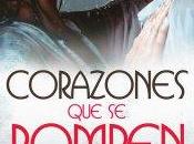 Corazones rompen