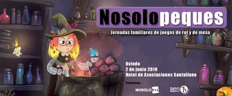 I Jornadas Nosolopeques, en Oviedo (2 de Junio): Rol y juegos para todos