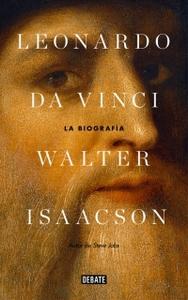 “Leonardo da Vinci. La biografía”, de Walter Isaacson