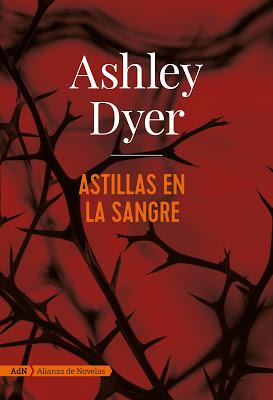 Astillas en la sangre (Ashley Dyer)