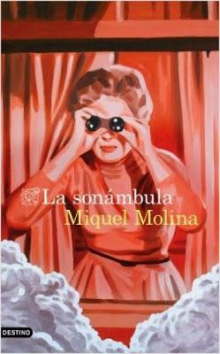 Reseña: La sonámbula de Miquel Molina (Destino, 2018)