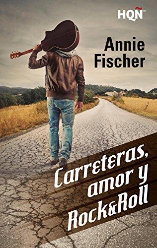 Resultado de imagen para Carreteras, Amor y Rock & Roll. Annie Fischer.