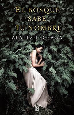 El bosque sabe tu nombre de Alaitz Leceaga