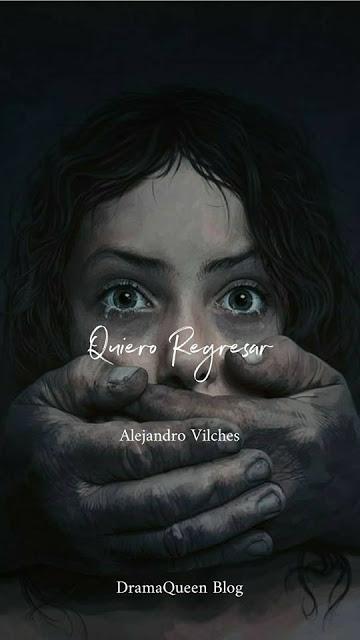 Reseña | Quiero Regresar - Alejandro Vilches