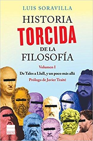 Novedades Lecturalia México (junio 2018) Historia torcida de la filosofia