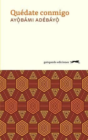 Quédate conmigo - Ayobami Adebayo Quédate conmigo - Ayobami Adebayo