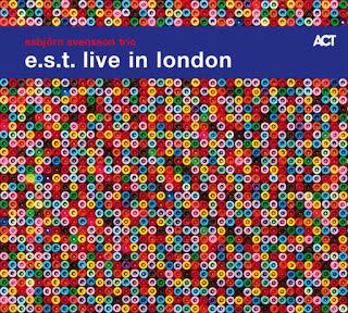 Esbjörn Svensson trio-e.s.t. live in London (ACT, 2018) DAN BERGLUND, MAGNUS OSTROM & FRIENDS “TRIBUTE TO ESBJÖRN SVENSSON”: Tribute to Esjörn Svensson