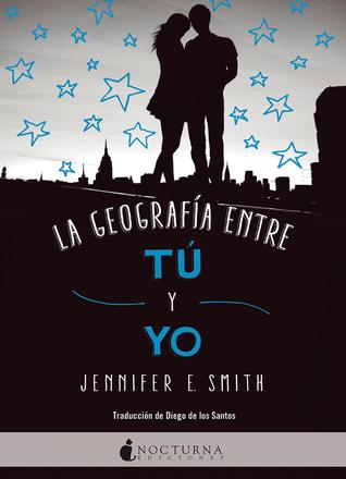 Novedades junio '18 La geografÃÂa entre tú y yo