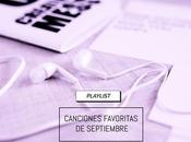 [PLAYLIST] Música favorita Septiembre