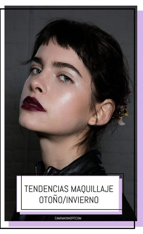Tendencias en Maquillaje Otoño/invierno Tendencias en Maquillaje Otoño/invierno