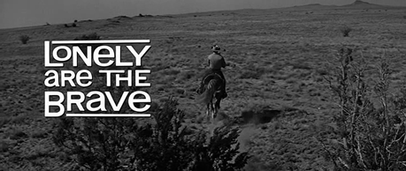 Lonely Are the Brave - 1962 Lonely Are the Brave - 1962
