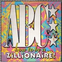 ABC - HOW TO BE A ZILLIONAIRE
